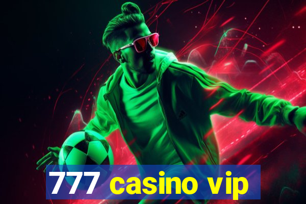 777 casino vip